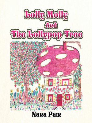 cover image of Lolly Molly and the Lollipop Tree